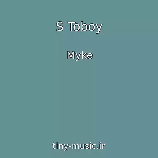 کاور آهنگ S Toboy از Myke