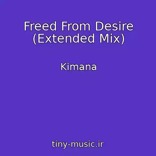 کاور آهنگ Freed From Desire (Extended Mix) از Kimana