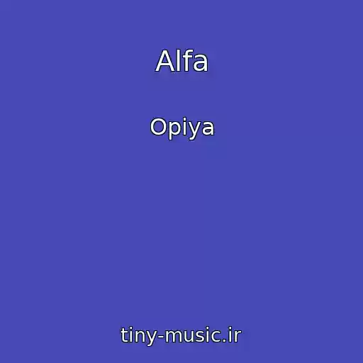 کاور آهنگ Alfa از Opiya
