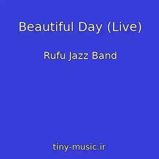 کاور آهنگ Beautiful Day (Live) از Rufu Jazz Band