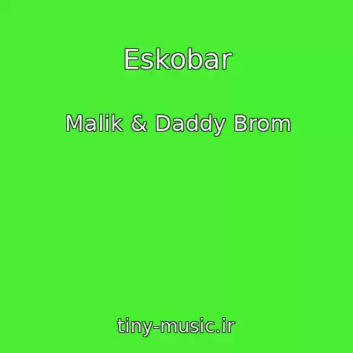 کاور آهنگ Eskobar از Malik & Daddy Brom