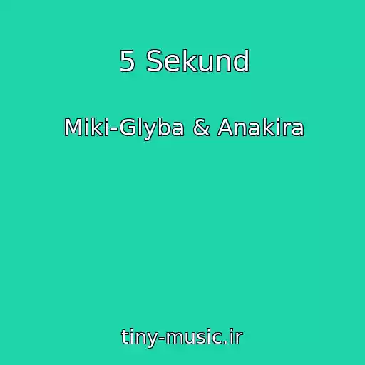 کاور آهنگ 5 Sekund از Miki-Glyba & Anakira