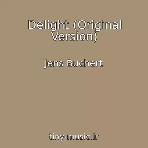کاور آهنگ Delight (Original Version) از Jens Buchert