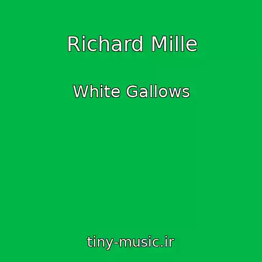 کاور آهنگ Richard Mille از White Gallows