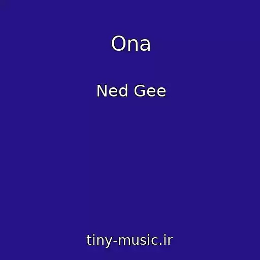 کاور آهنگ Ona از Ned Gee
