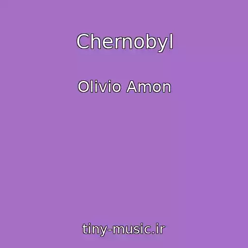 کاور آهنگ Chernobyl از Olivio Amon
