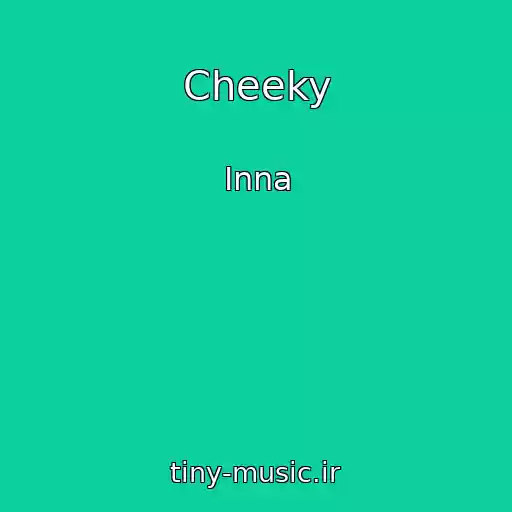 کاور آهنگ Cheeky از Inna