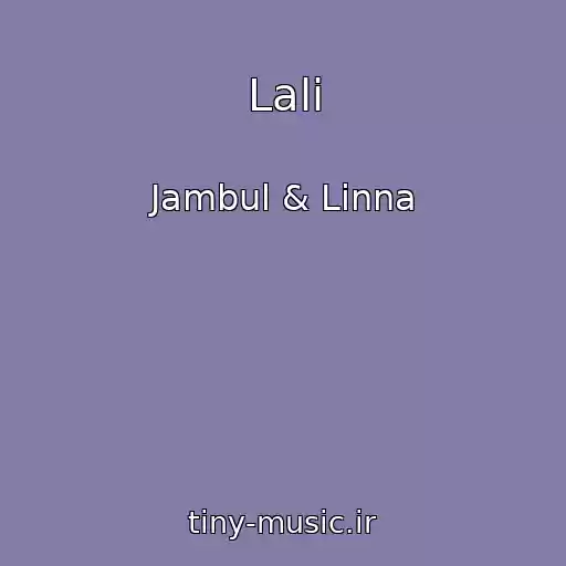 کاور آهنگ Lali از Jambul & Linna