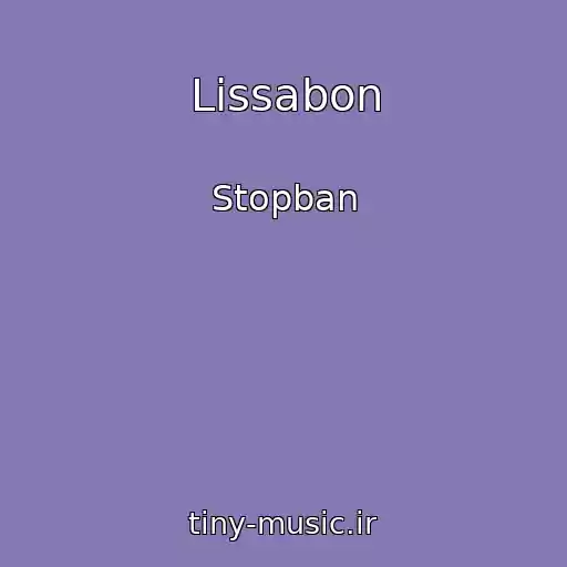 کاور آهنگ Lissabon از Stopban