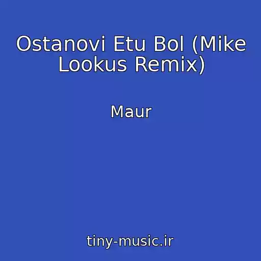 کاور آهنگ Ostanovi Etu Bol (Mike Lookus Remix) از Maur