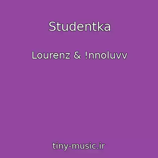 کاور آهنگ Studentka از Lourenz & !nnoluvv