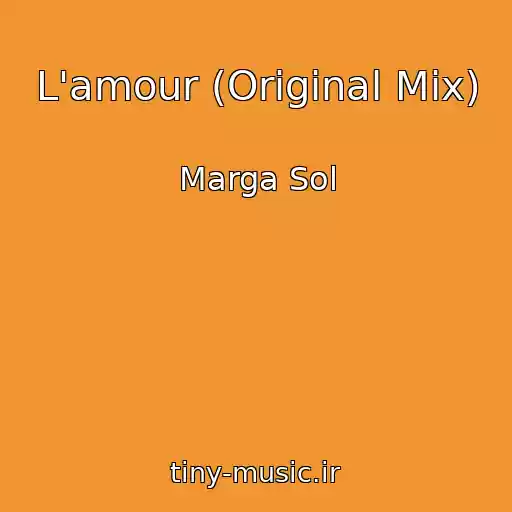 کاور آهنگ L'amour (Original Mix) از Marga Sol