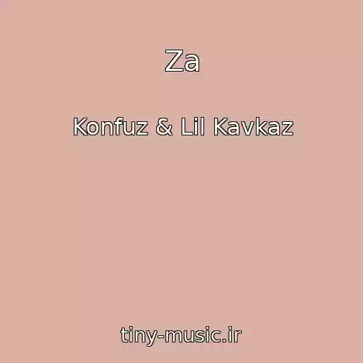 کاور آهنگ Za از Konfuz & Lil Kavkaz