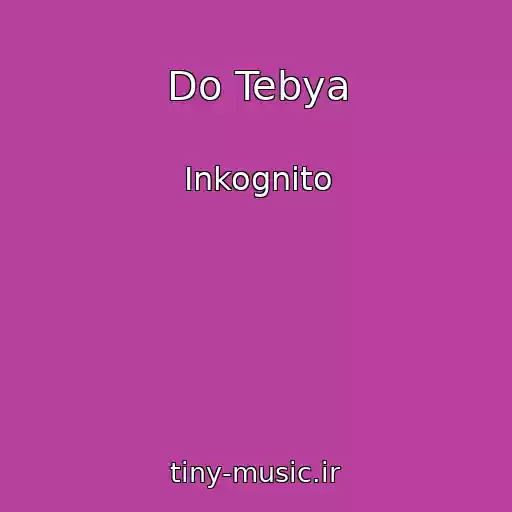 کاور آهنگ Do Tebya از Inkognito