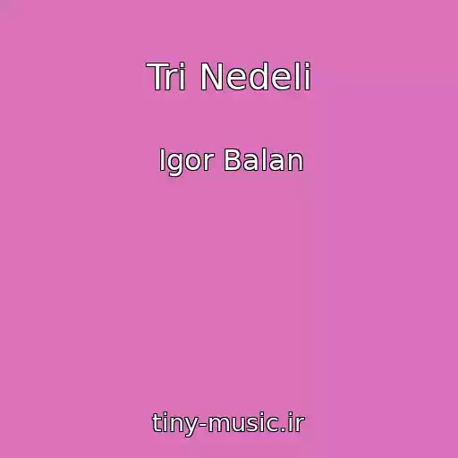 کاور آهنگ Tri Nedeli از Igor Balan