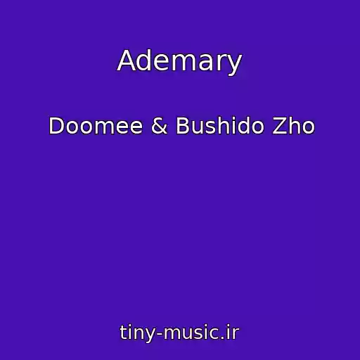 کاور آهنگ Ademary از Doomee & Bushido Zho
