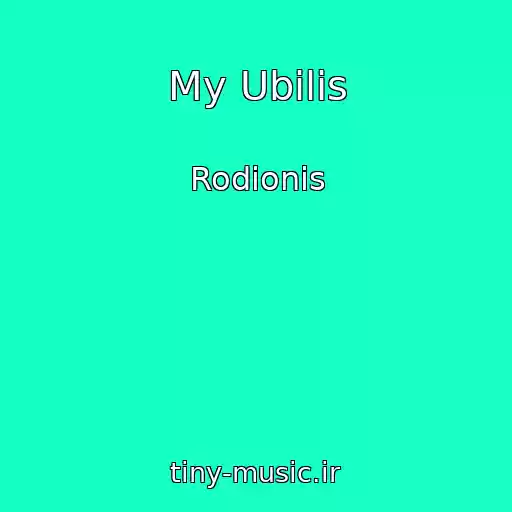 کاور آهنگ My Ubilis از Rodionis