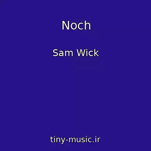 کاور آهنگ Noch از Sam Wick