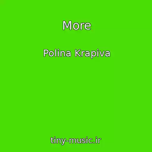 کاور آهنگ More از Polina Krapiva
