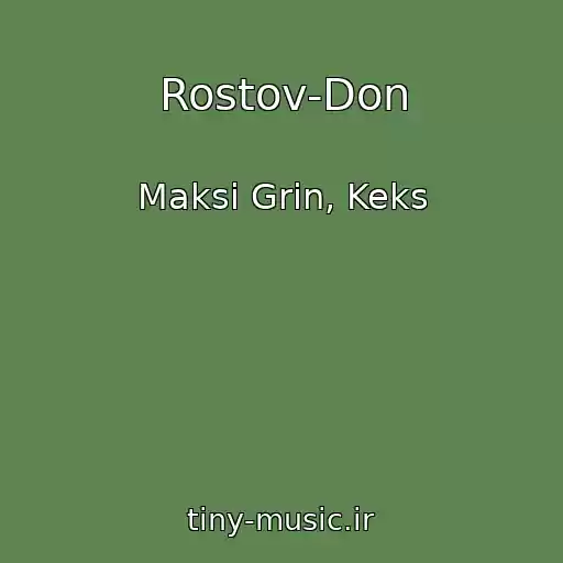 کاور آهنگ Rostov-Don از Maksi Grin, Keks