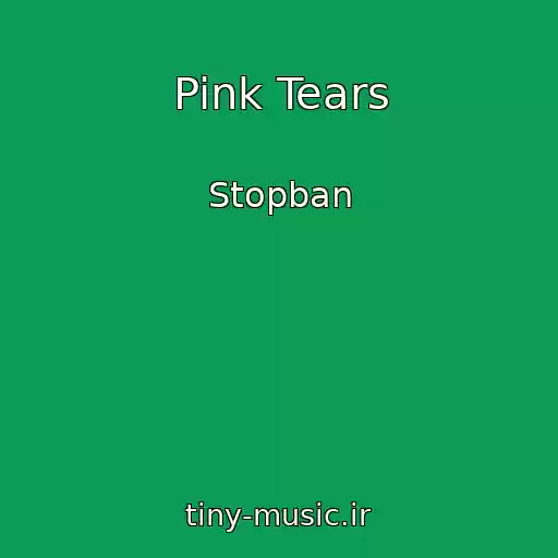 کاور آهنگ Pink Tears از Stopban