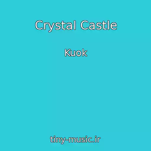 کاور آهنگ Crystal Castle از Kuok