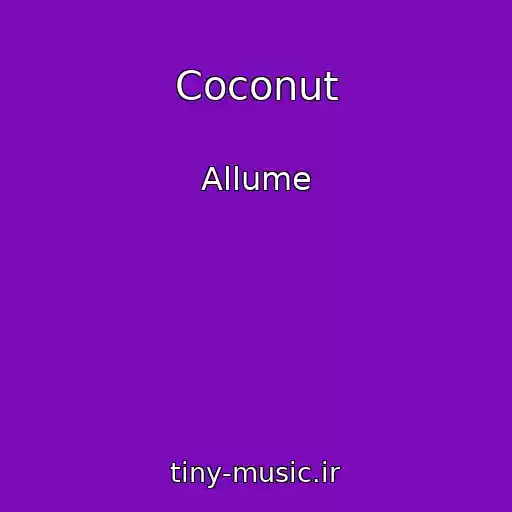 کاور آهنگ Coconut از Allume