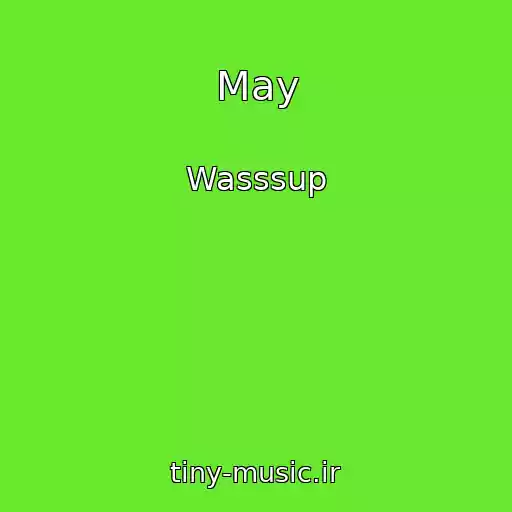 کاور آهنگ May از Wasssup