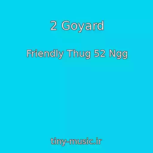 کاور آهنگ 2 Goyard از Friendly Thug 52 Ngg