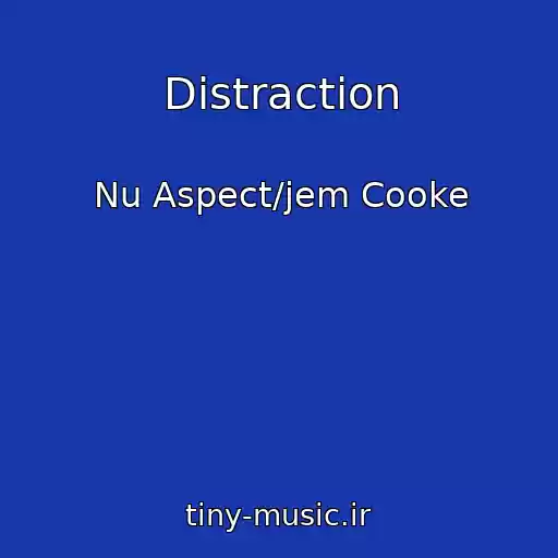 کاور آهنگ Distraction از Nu Aspect/jem Cooke