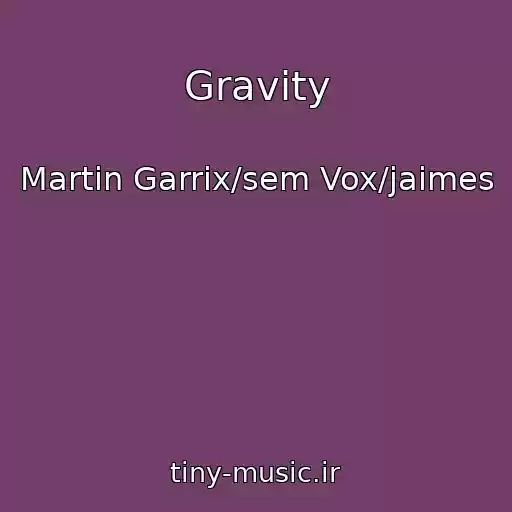 کاور آهنگ Gravity از Martin Garrix/sem Vox/jaimes