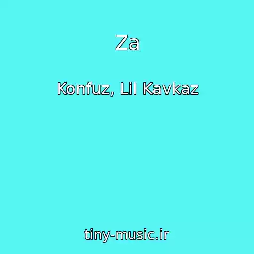 کاور آهنگ Za از Konfuz, Lil Kavkaz