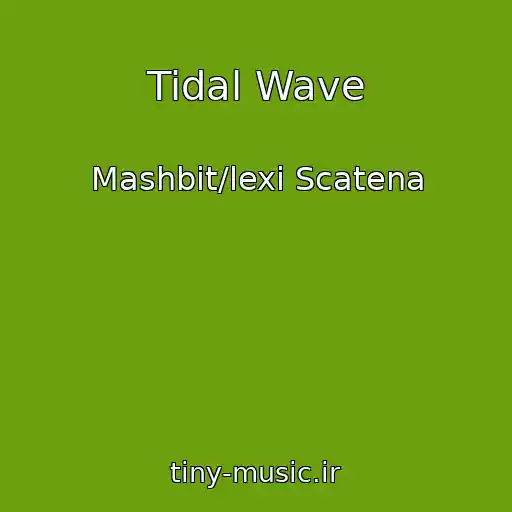 کاور آهنگ Tidal Wave از Mashbit/lexi Scatena