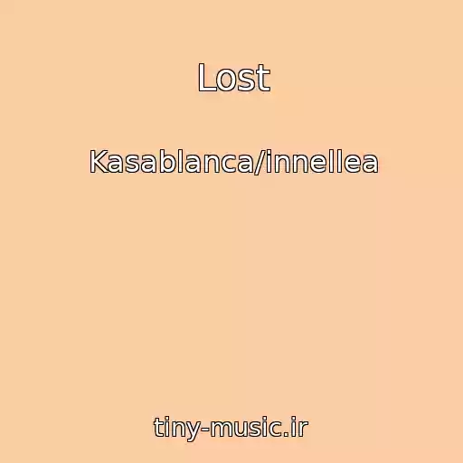 کاور آهنگ Lost از Kasablanca/innellea