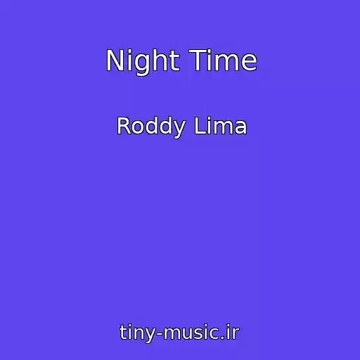 کاور آهنگ Night Time از Roddy Lima