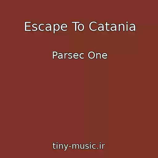 کاور آهنگ Escape To Catania از Parsec One