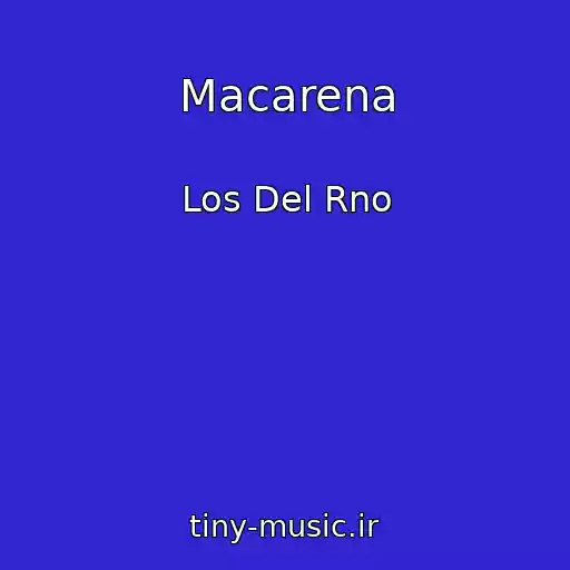 کاور آهنگ Macarena از Los Del Rno
