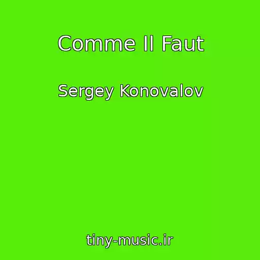 کاور آهنگ Comme Il Faut از Sergey Konovalov
