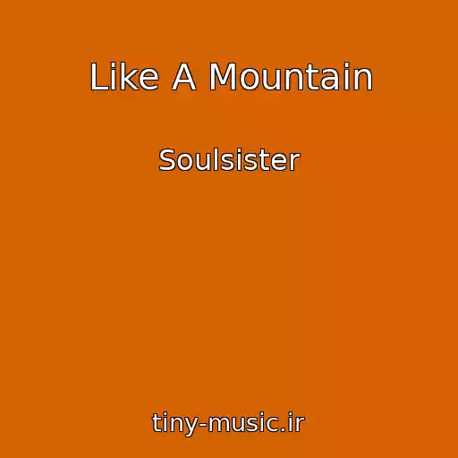 کاور آهنگ Like A Mountain از Soulsister