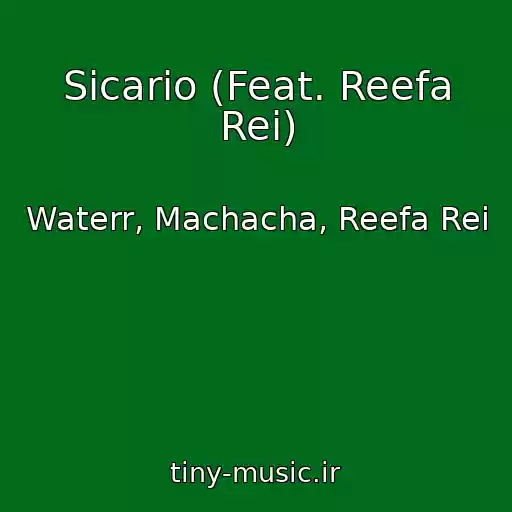 کاور آهنگ Sicario (Feat. Reefa Rei) از Waterr, Machacha, Reefa Rei