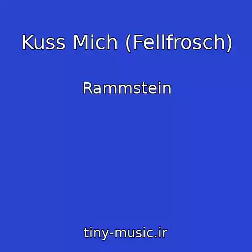 کاور آهنگ Kuss Mich (Fellfrosch) از Rammstein