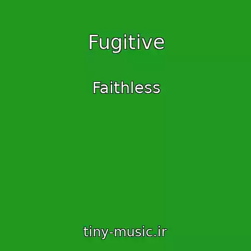 کاور آهنگ Fugitive از Faithless