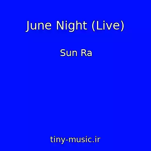 کاور آهنگ June Night (Live) از Sun Ra