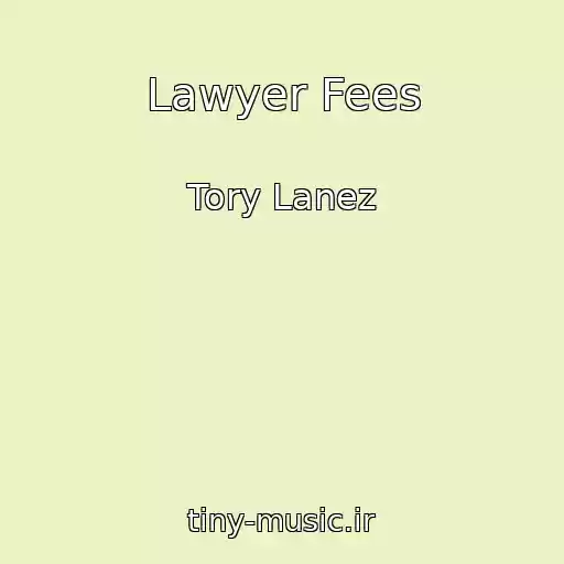 کاور آهنگ Lawyer Fees از Tory Lanez