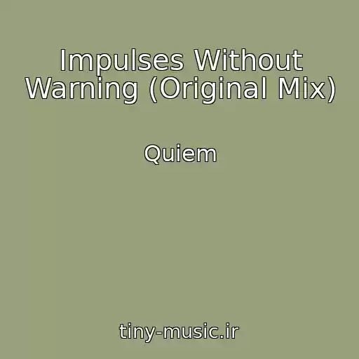 کاور آهنگ Impulses Without Warning (Original Mix) از Quiem