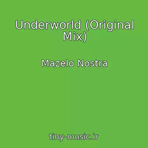 کاور آهنگ Underworld (Original Mix) از Mazelo Nostra
