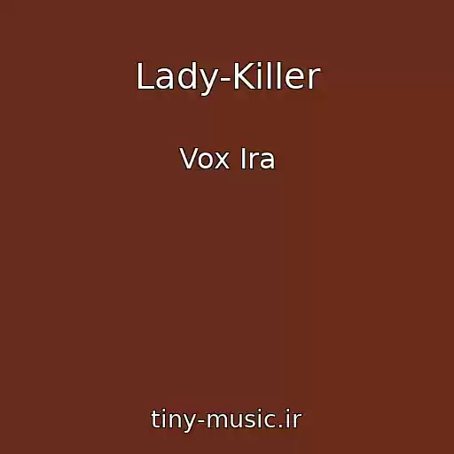 کاور آهنگ Lady-Killer از Vox Ira