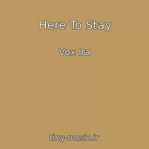 کاور آهنگ Here To Stay از Vox Ira