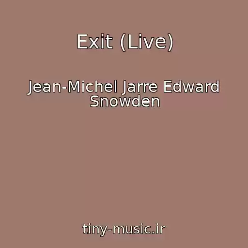 کاور آهنگ Exit (Live) از Jean-Michel Jarre Edward Snowden