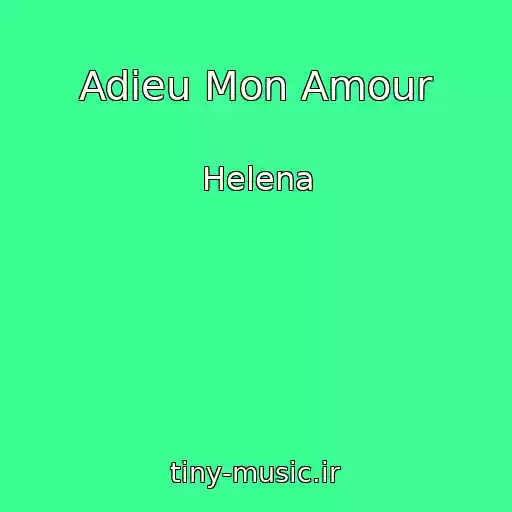 کاور آهنگ Adieu Mon Amour از Helena